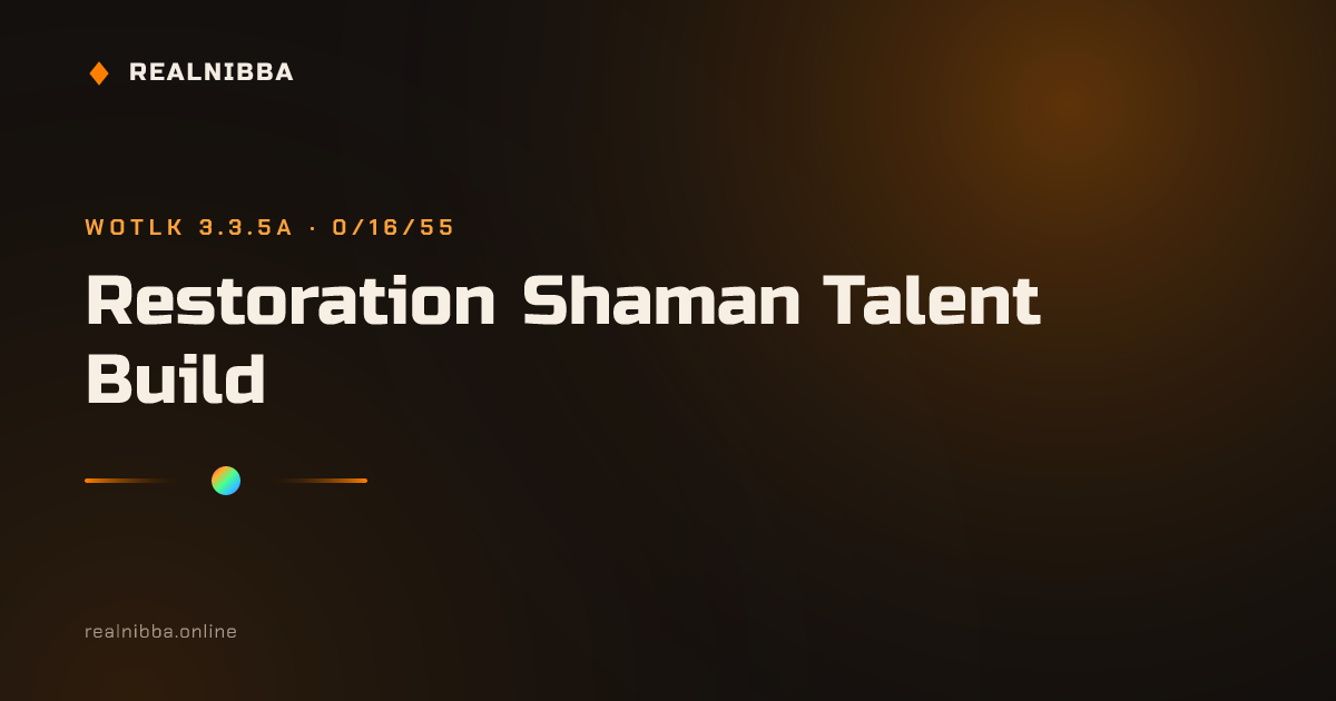 Restoration Shaman Talents & Glyphs WotLK 3.3.5a (0/16/55)