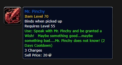 Mr. Pinchy item tooltip: use to speak with Mr. Pinchy and be granted a wish, 2 day cooldown, 3 charges